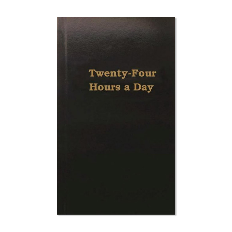 Twenty Four Hours a Day (hardcover)