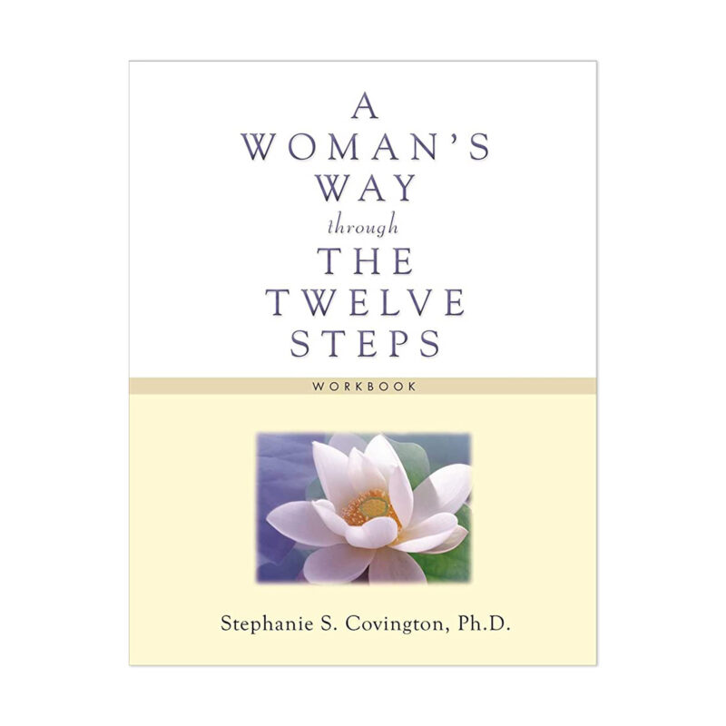 A Woman’s Way Through The Twelve Steps Workbook