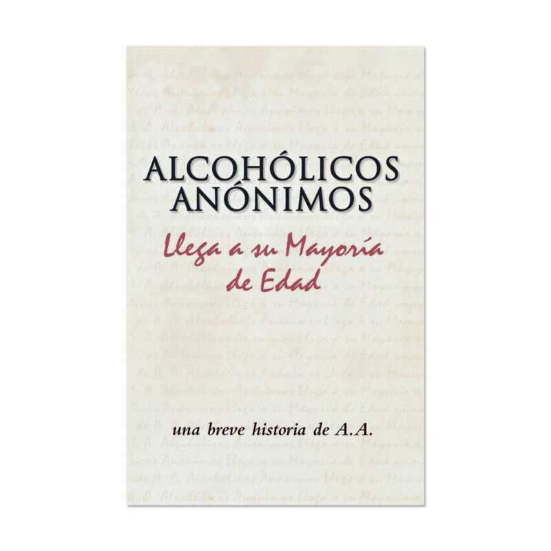 A. A. Llega A su Mayor Edad (AA Comes of Age)