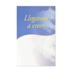 Llegamos a Creer (Came to Believe, Spanish)