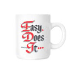 Easy Does It Mug